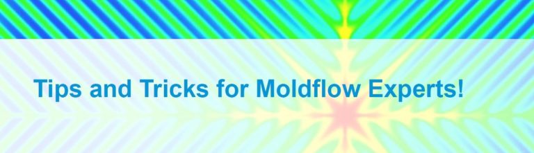 WEBINAR : การใช้งาน Moldflow อย่างถูกต้องและมีประสิทธิภาพ Part 5 – TIPs & Technics for FILL OPTIMIZATION